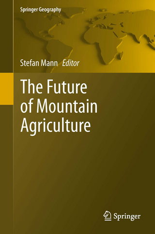 The Future of Mountain Agriculture - Stefan Mann; Stefan Mann