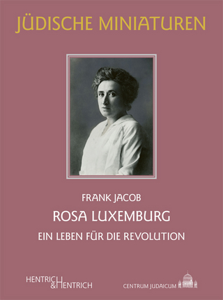 Rosa Luxemburg: Ein Leben für die Revolution (Jüdische Miniaturen: Herausgegeben von Hermann Simon)