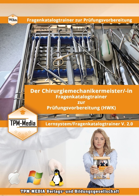 Chirurgiemechanikermeister (m/w/d) Lerntrainer mit über 3611 Lernfragen - Thomas Mueller