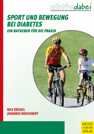 Sport und Bewegung bei Diabetes - Ralf Kriegel; Johannes Roschinsky