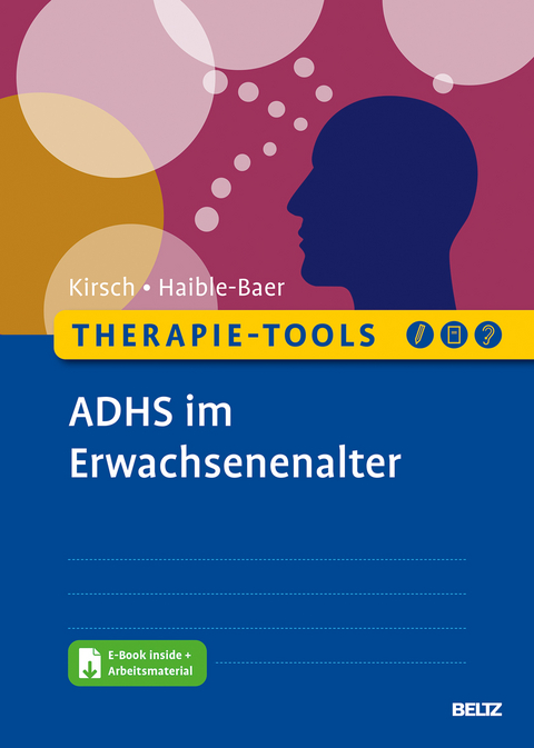 Therapie-Tools ADHS im Erwachsenenalter - Peter Kirsch, Nina Haible-Baer