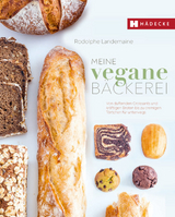 Meine vegane Bäckerei - Rodolphe Landemaine