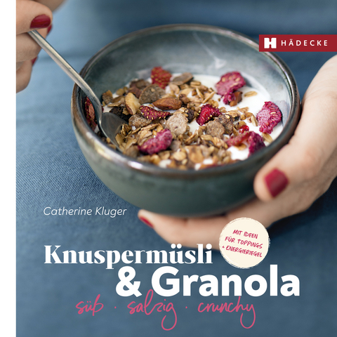 Knuspermüsli & Granola - Catherine Kluger