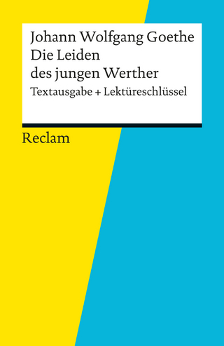 Textausgabe + Lektüreschlüssel. Johann Wolfgang Goethe: Die Leiden des jungen Werther - Mario Leis; Johann Wolfgang Goethe