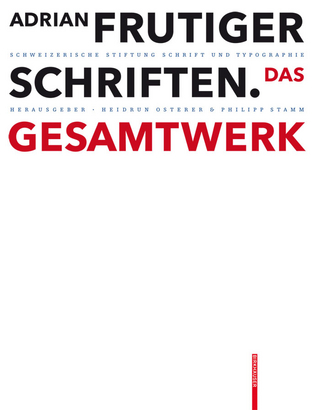 Adrian Frutiger - Schriften - Heidrun Osterer; Philipp Stamm; Schweizerische Stiftung Schrift Und Typographie