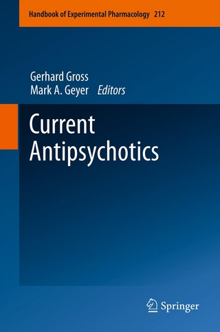 Current Antipsychotics - Gerhard Gross; Gerhard Gross; Mark A. Geyer; Mark A. Geyer
