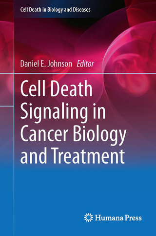Cell Death Signaling in Cancer Biology and Treatment - Daniel Johnson
