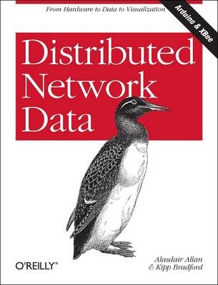 Distributed Network Data -  Alasdair Allan,  Kipp Bradford