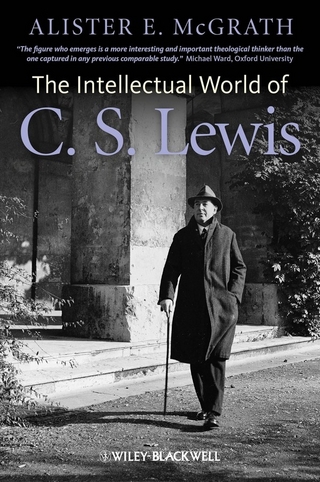 Intellectual World of C. S. Lewis - Alister E. McGrath
