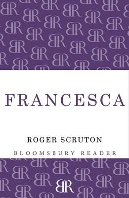 Francesca - Scruton Roger Scruton