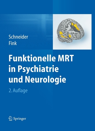 Funktionelle MRT in Psychiatrie und Neurologie - Frank Schneider; Frank Schneider; Gereon R. Fink; Gereon R. Fink
