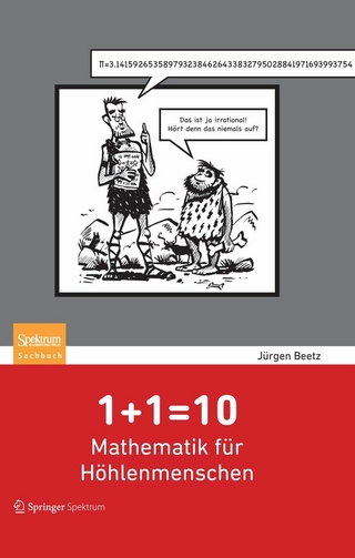 1+1=10: Mathematik für Höhlenmenschen - Jürgen Beetz