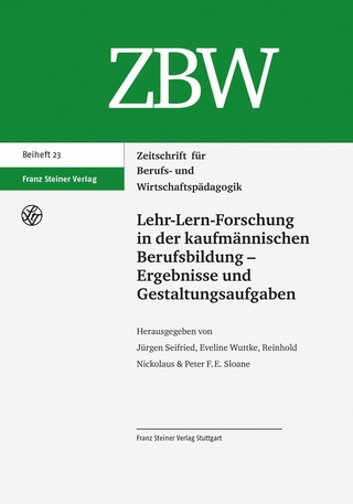 Lehr-Lern-Forschung in der kaufmännischen Berufsbildung - Ergebnisse und Gestaltungsaufgaben - Jürgen Seifried; Eveline Wuttke; Reinhold Nickolaus; Peter F.E. Sloane