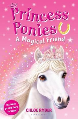 Princess Ponies 1: A Magical Friend - Ryder Chloe Ryder
