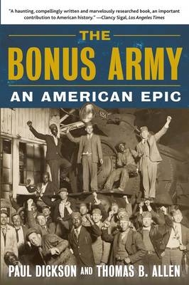 Bonus Army - Thomas B. Allen; Paul Dickson