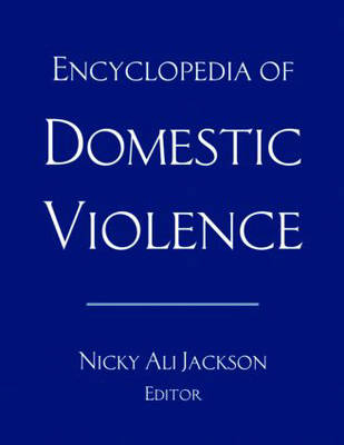 Encyclopedia of Domestic Violence - Nicky Ali Jackson