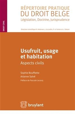 Usufruit, usage et habitation : aspects civils - Sophie Boufflette; Salve Arianne