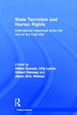 State Terrorism and Human Rights - Gillian Duncan; Orla Lynch; Gilbert Ramsay; Alison M.S. Watson
