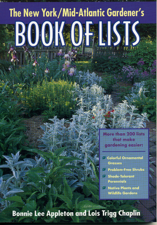 New York/Mid-Atlantic Gardener's Book of Lists - Bonnie Lee Appleton; Lois Trigg Chaplin