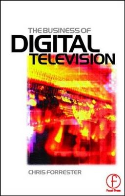 Business of Digital Television -  Chris Forrester