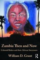 Zambia Then And Now - William Grant