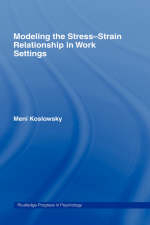 Modelling the Stress-Strain Relationship in Work Settings - Meni Koslowsky
