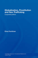 Globalization, Prostitution and Sex Trafficking - Elina Penttinen