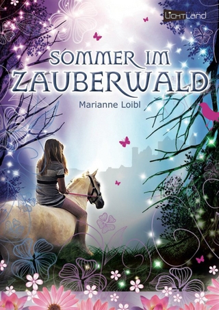 Sommer im Zauberwald - Marianne Loibl