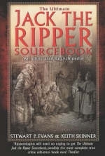 Ultimate Jack the Ripper Sourcebook - Stewart Evans; Keith Skinner