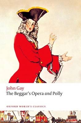 Beggar's Opera and Polly - John Gay; Hal Gladfelder