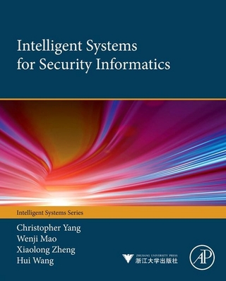 Intelligent Systems for Security Informatics - Christopher C Yang; Wenji Mao; Xiaolong Zheng; Hui Wang