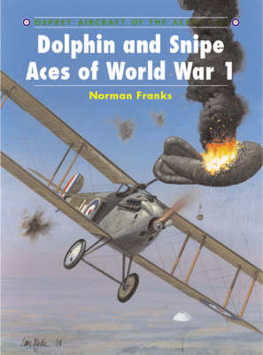 Dolphin and Snipe Aces of World War 1 - Franks Norman Franks