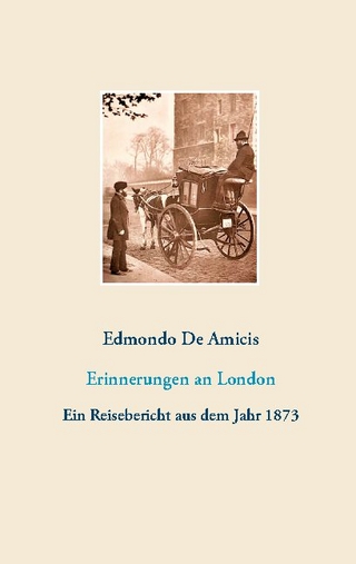 Erinnerungen an London - Edmondo De Amicis; Klaus Hübner