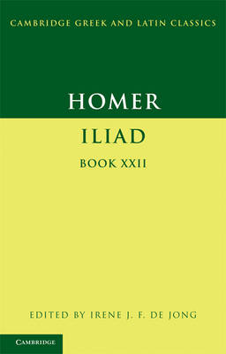 Homer: Iliad Book 22 - Homer; Irene J. F. de Jong