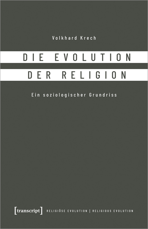 Die Evolution der Religion - Volkhard Krech