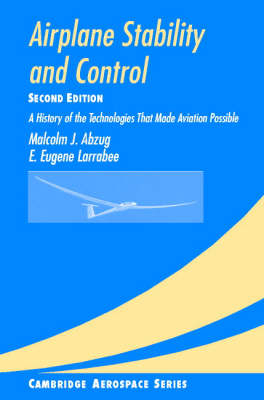 Airplane Stability and Control - Malcolm J. Abzug; E. Eugene Larrabee