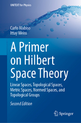 A Primer on Hilbert Space Theory - Alabiso, Carlo; Weiss, Ittay