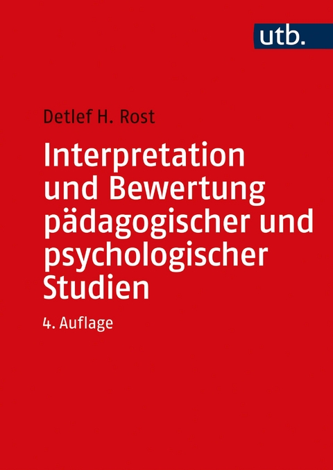 Interpretation und Bewertung pädagogischer und psychologischer Studien - Detlef Rost