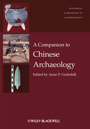 A Companion to Chinese Archaeology - Anne P. Underhill