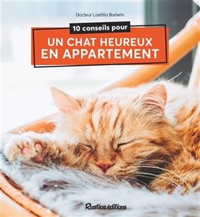 10 conseils pour un chat heureux en appartement - Laetitia Barlerin