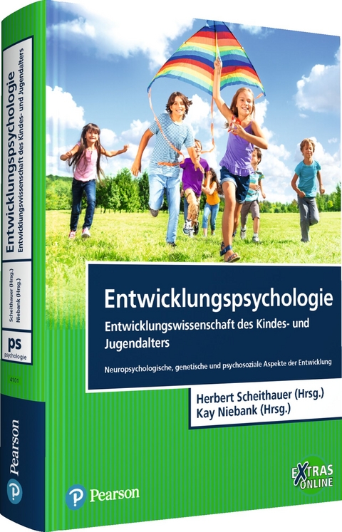 Entwicklungspsychologie - Entwicklungswissenschaft des Kindes- und Jugendalters - Herbert Scheithauer, Kay Niebank