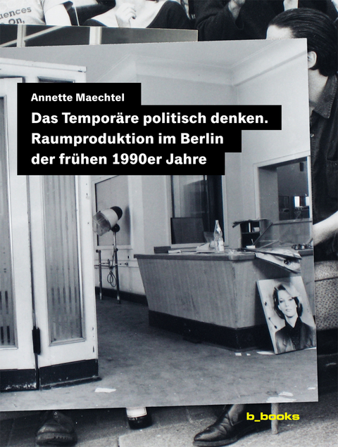 Das Temporäre politisch denken - Annette Maechtel
