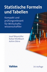 Statistische Formeln und Tabellen - Bleymüller, Josef; Weißbach, Rafael; Dörre, Achim