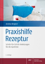 Praxishilfe Rezeptur - Annina Bergner