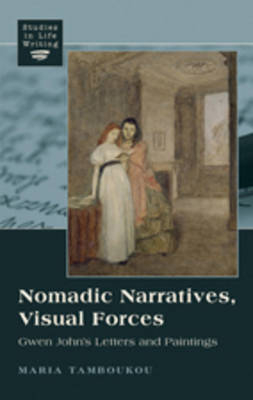 Nomadic Narratives, Visual Forces - Tamboukou Maria Tamboukou