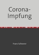 Corona-Impfung - Franz Scheerer