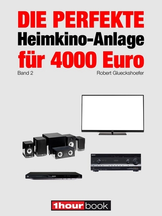 Die perfekte Heimkino-Anlage für 4000 Euro (Band 2) - Robert Glueckshoefer
