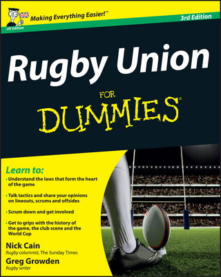 Rugby Union For Dummies, 3rd UK Edition - Nick Cain; Greg Growden