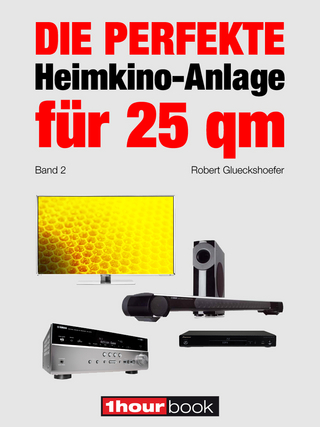Die perfekte Heimkino-Anlage für 25 qm (Band 2) - Robert Glueckshoefer