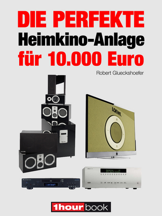 Die perfekte Heimkino-Anlage für 10.000 Euro - Robert Glueckshoefer